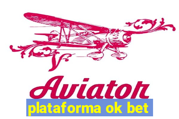 plataforma ok bet